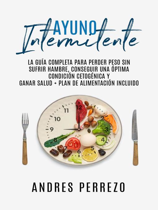 Title details for Ayuno Intermitente by Andres Perrezo - Available